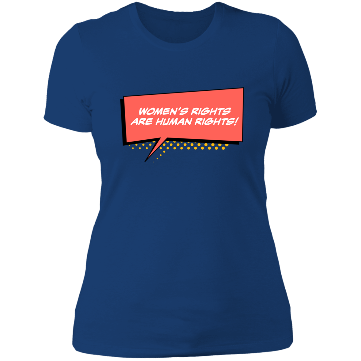 Women Are Human... Ladies' T-Shirt
