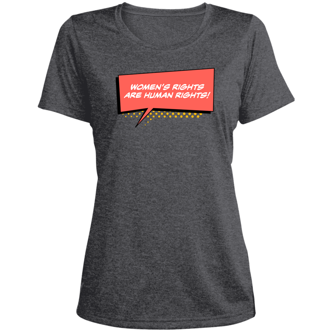 Women Are Human... Ladies' Heather Scoop Neck Performance Tee