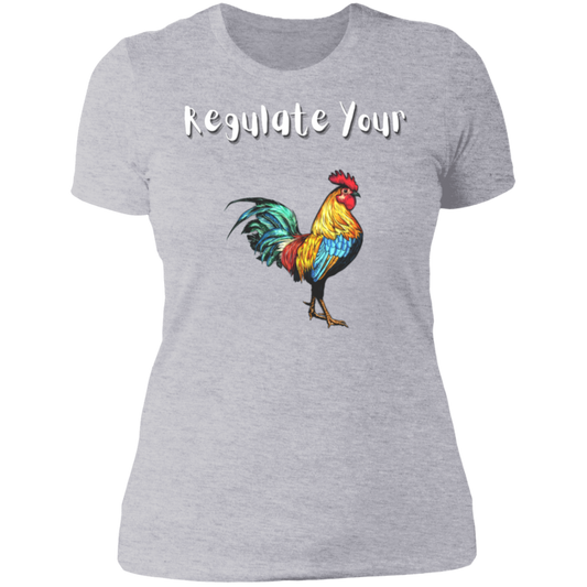 Regulate Your C**k - Ladies' T-Shirt