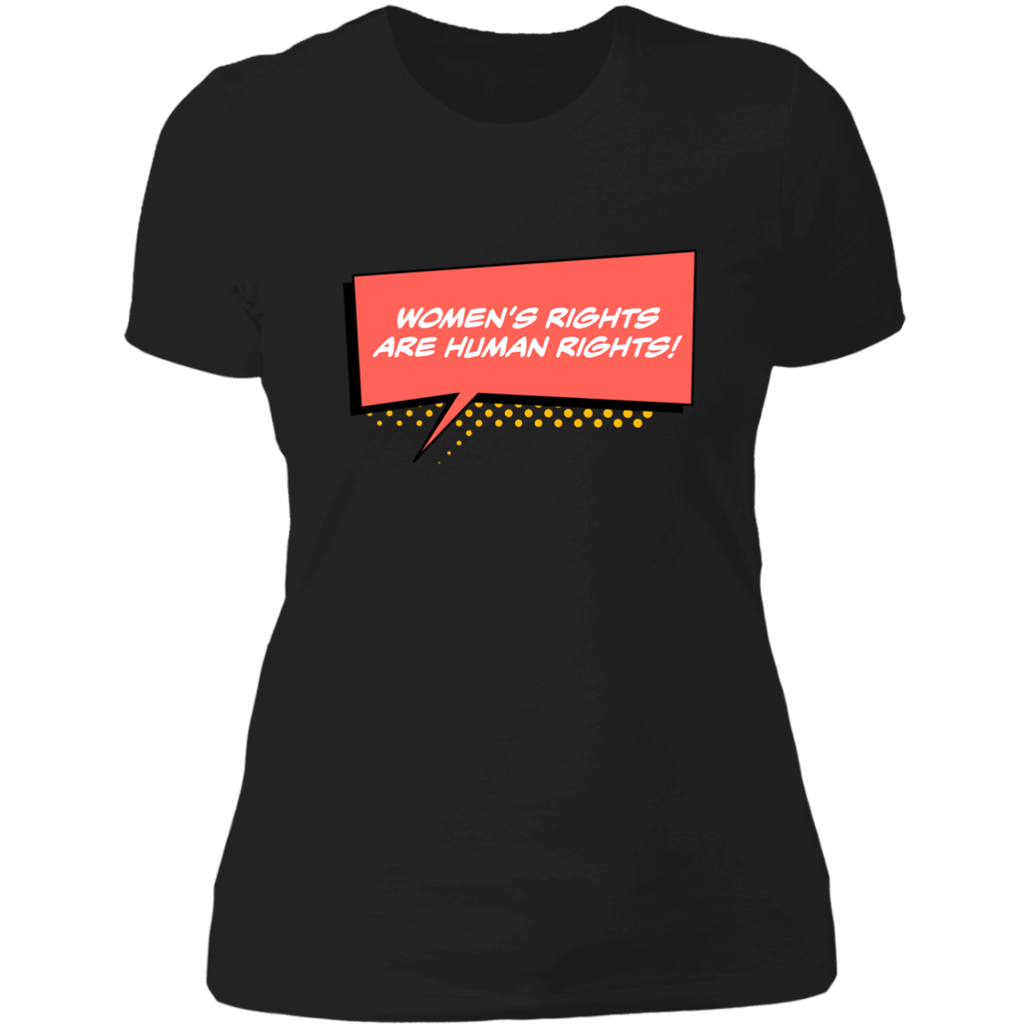 Women Are Human... Ladies' T-Shirt
