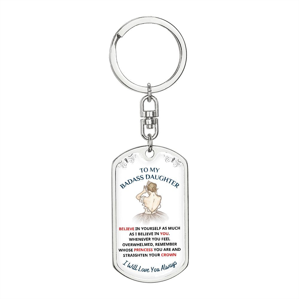 To My Daughter, My Princess.... Premium Keychain