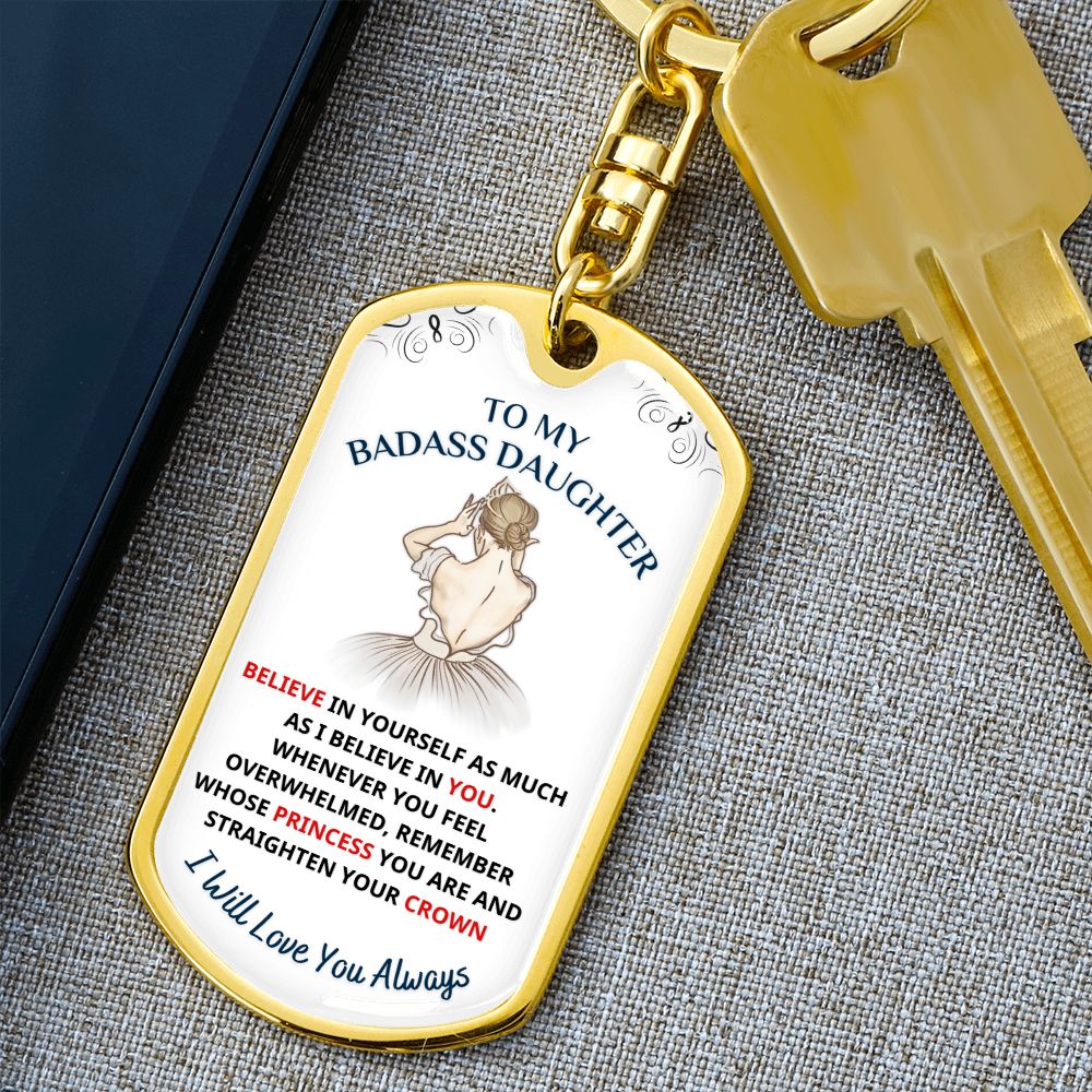 To My Daughter, My Princess.... Premium Keychain