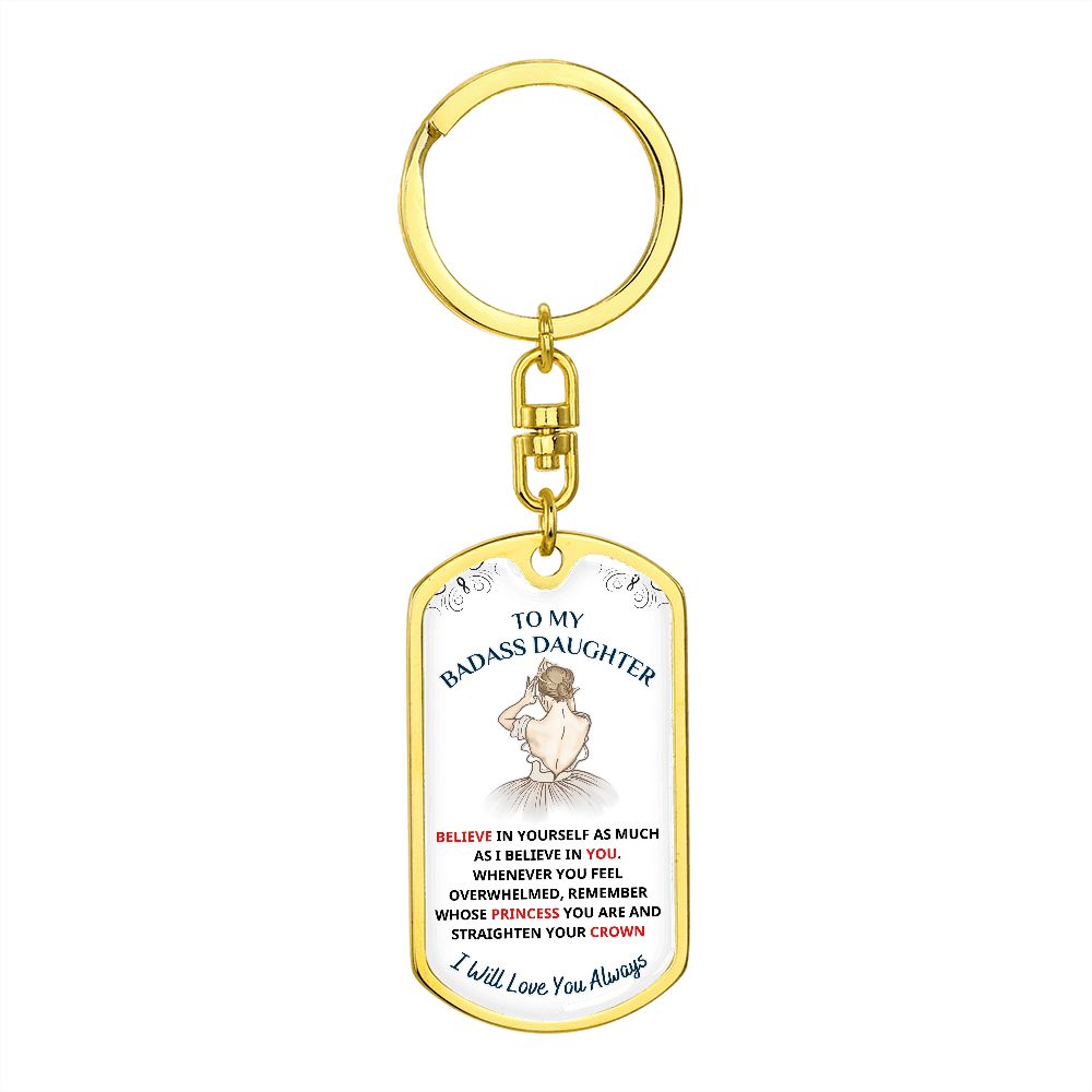 To My Daughter, My Princess.... Premium Keychain