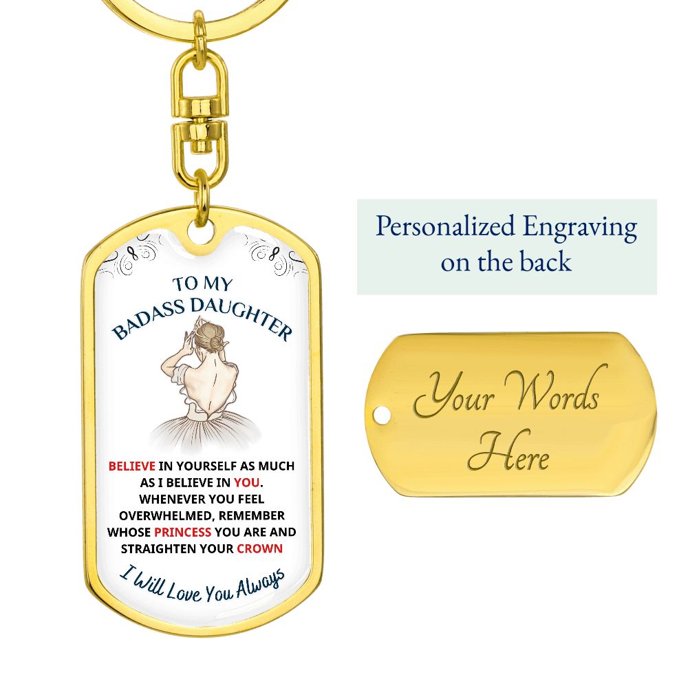 To My Daughter, My Princess.... Premium Keychain