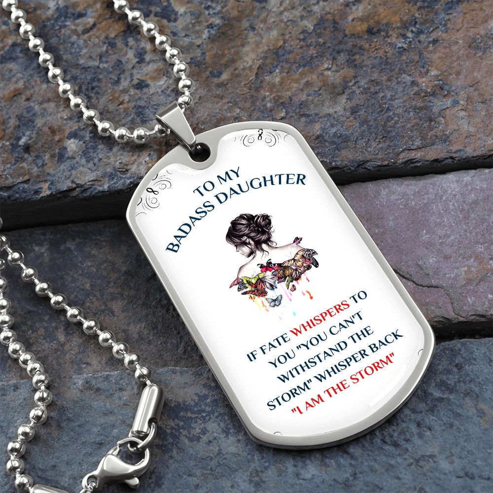 To My Daughter, You Are The Storm... Premium Dog Tag Necklace