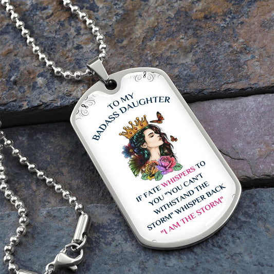 To My Badass Daughter, You Are The Storm... Premium Dog Tag Necklace