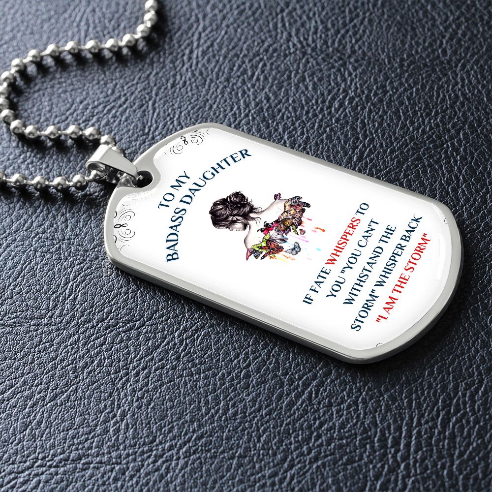 To My Daughter, You Are The Storm... Premium Dog Tag Necklace