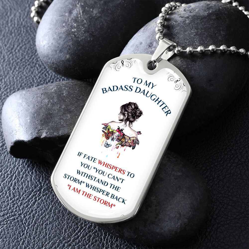 To My Daughter, You Are The Storm... Premium Dog Tag Necklace