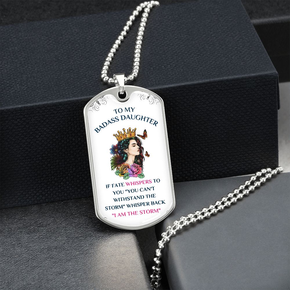 To My Badass Daughter, You Are The Storm... Premium Dog Tag Necklace