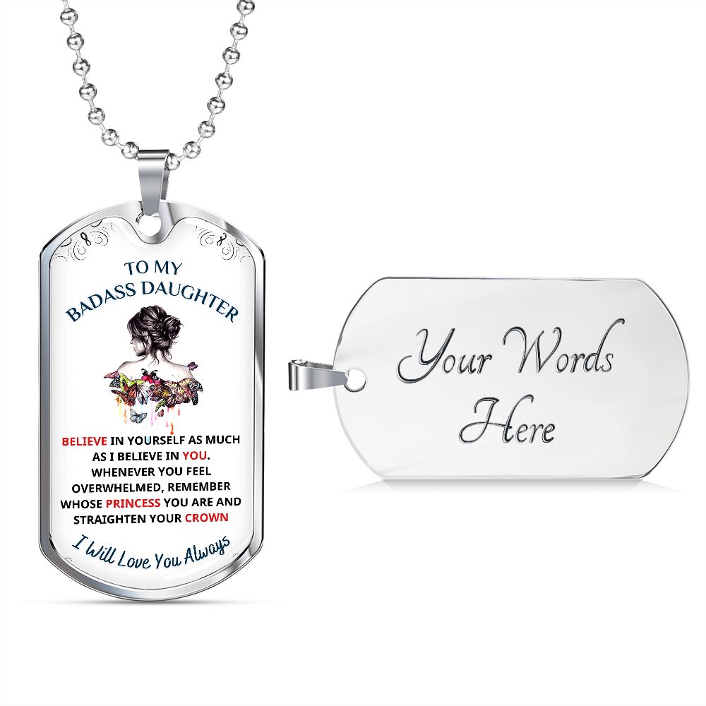 To My Bad*ss Daughter, My Princess... Premium Dog Tag Necklace