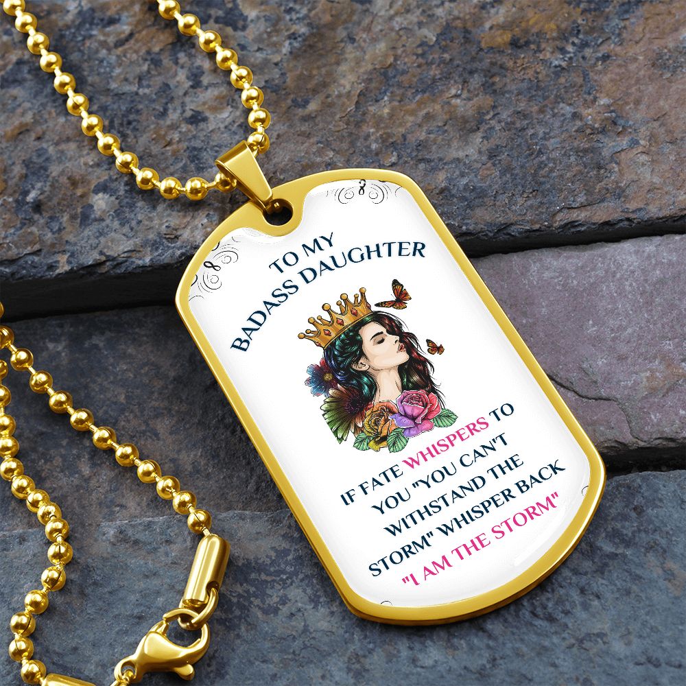 To My Badass Daughter, You Are The Storm... Premium Dog Tag Necklace