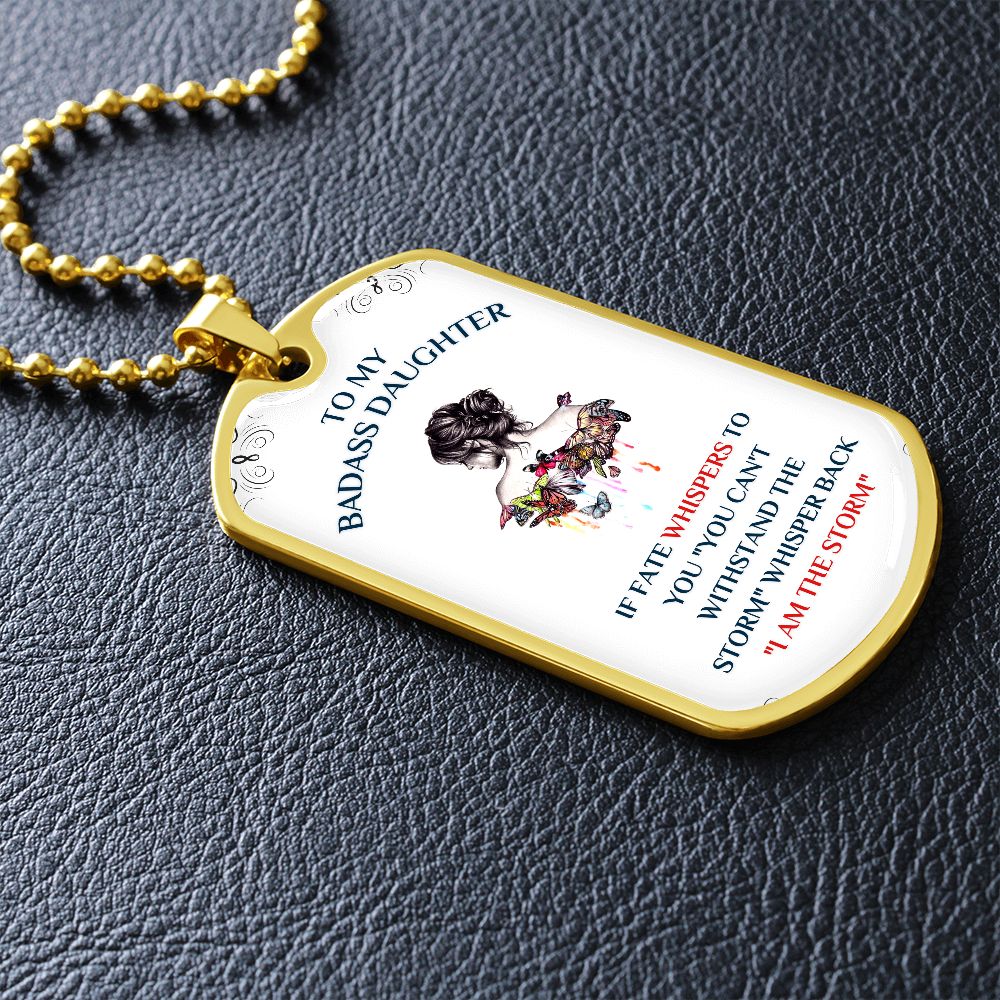 To My Daughter, You Are The Storm... Premium Dog Tag Necklace