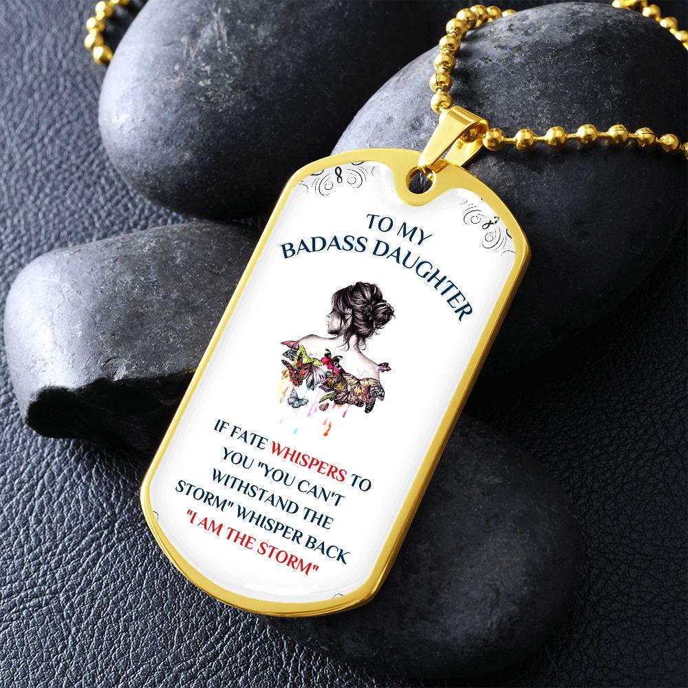 To My Daughter, You Are The Storm... Premium Dog Tag Necklace