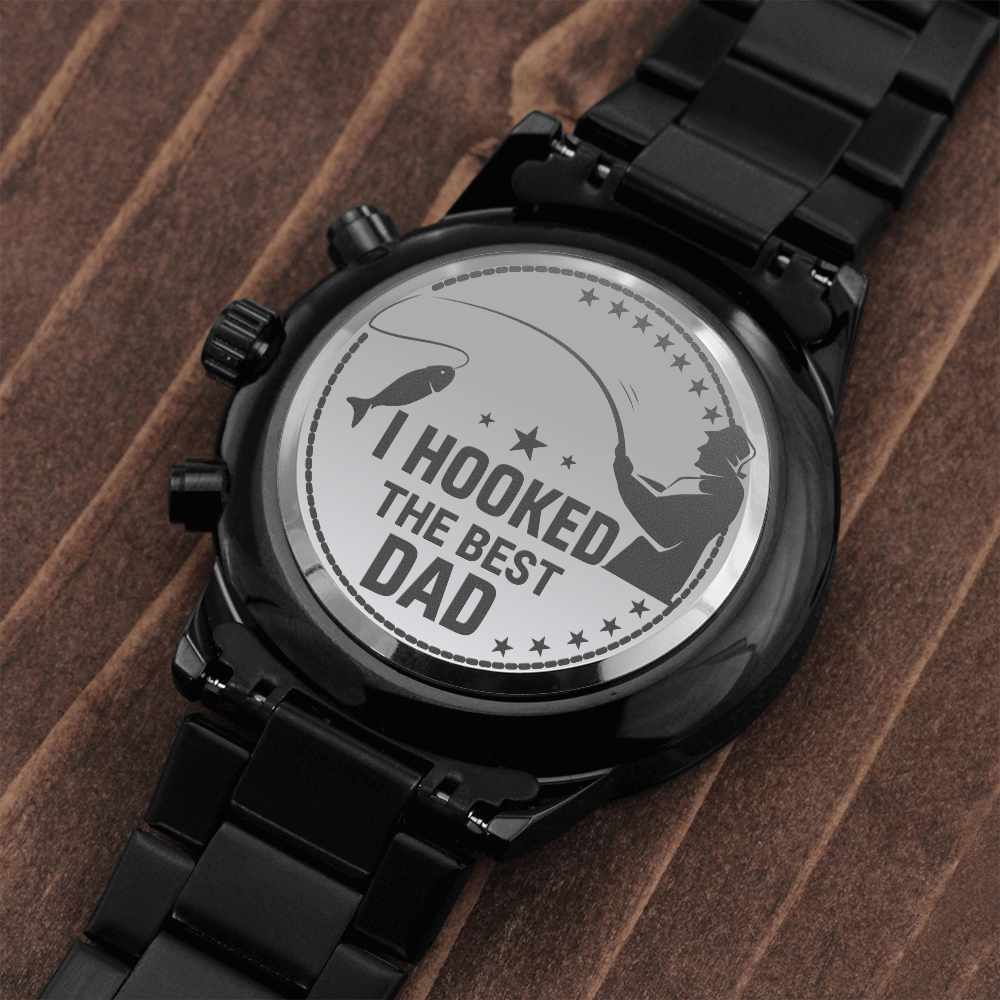 I Hooked The Best Dad...