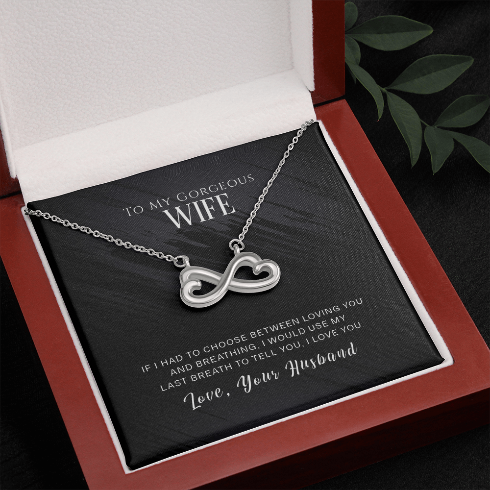 To My Gorgeous Wife, If I Had To Choose...