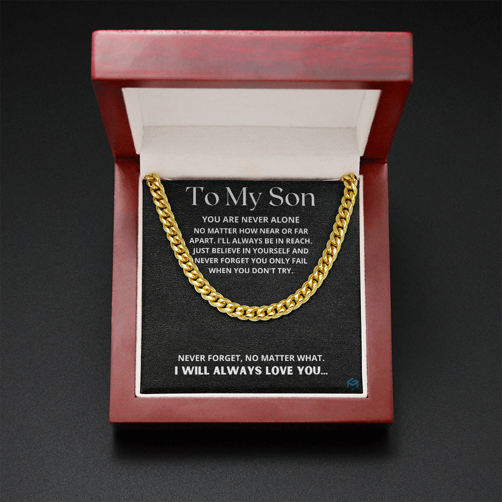 To My Son, You Are Never Alone...