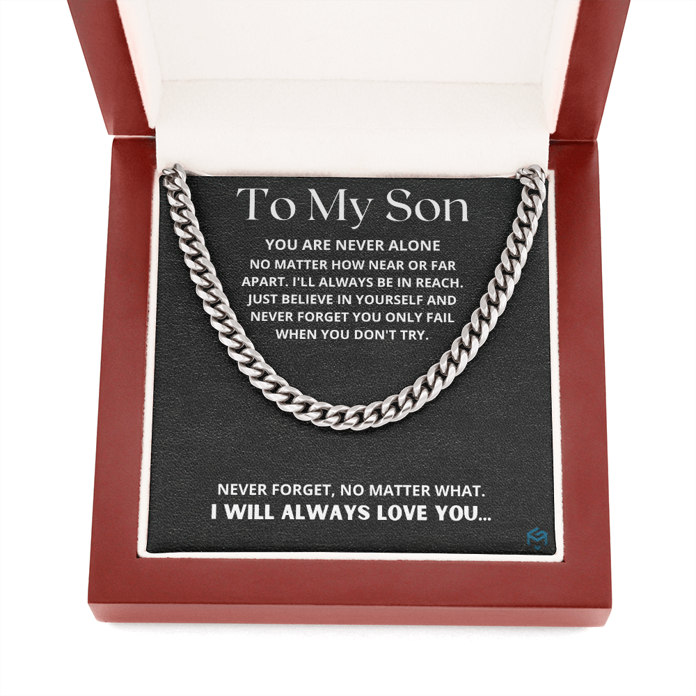 To My Son, You Are Never Alone...