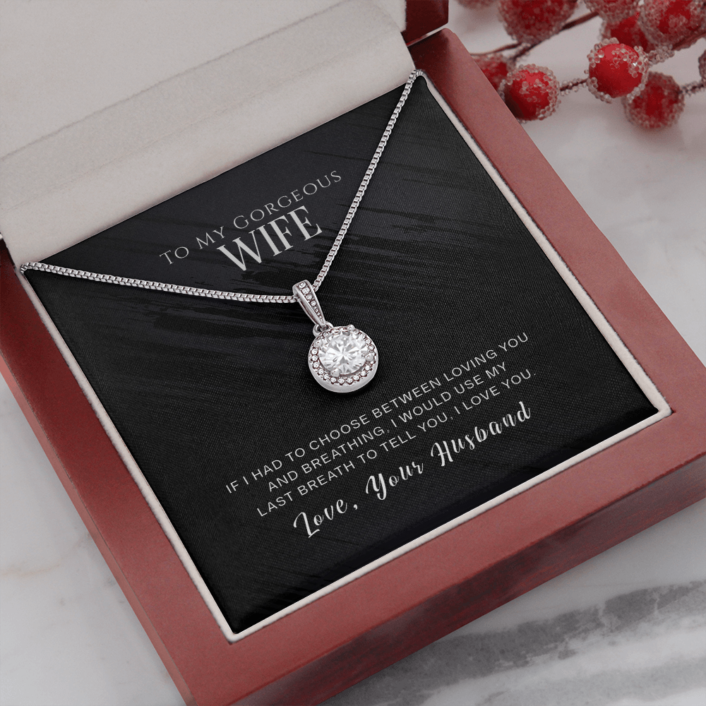 To My Gorgeous Wife, If I Had To Choose...