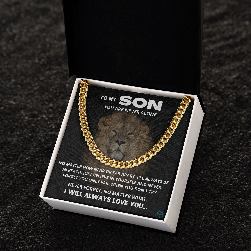 To My Son, You Are Never Alone...