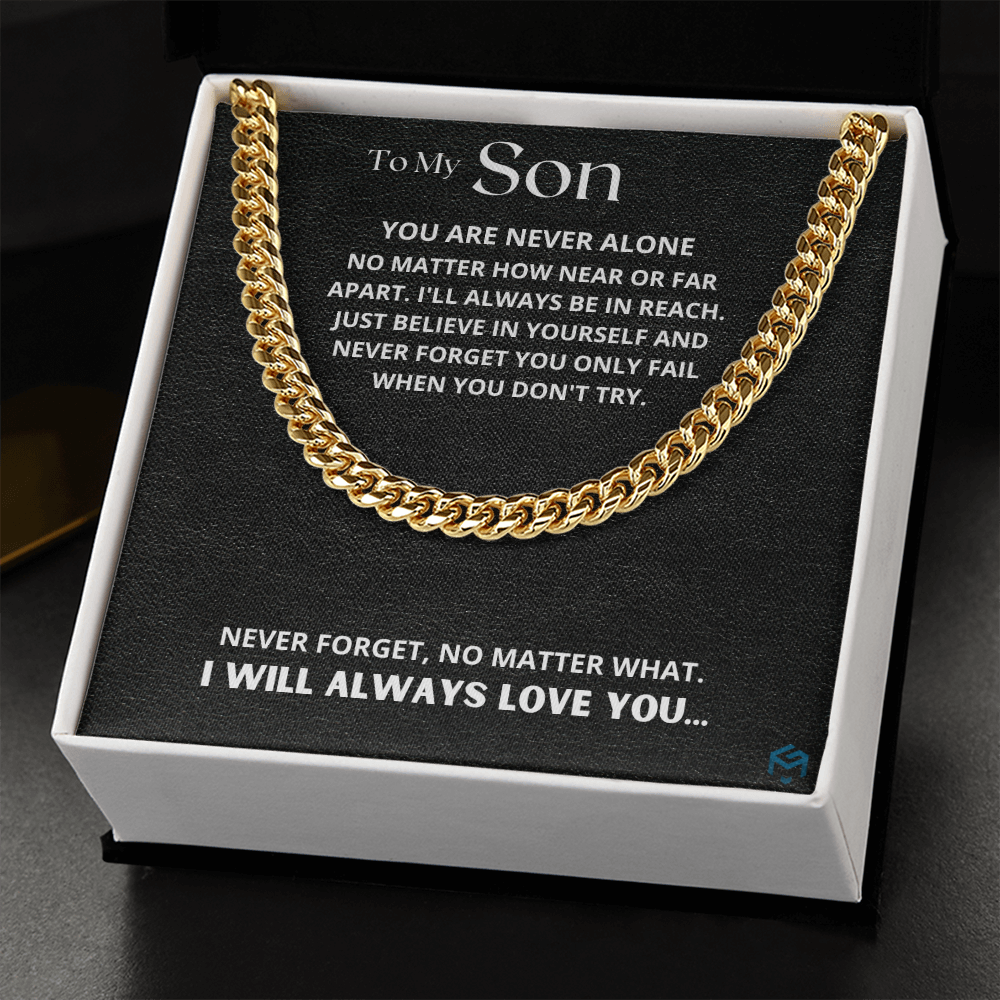 To My Son, You Are Never Alone.