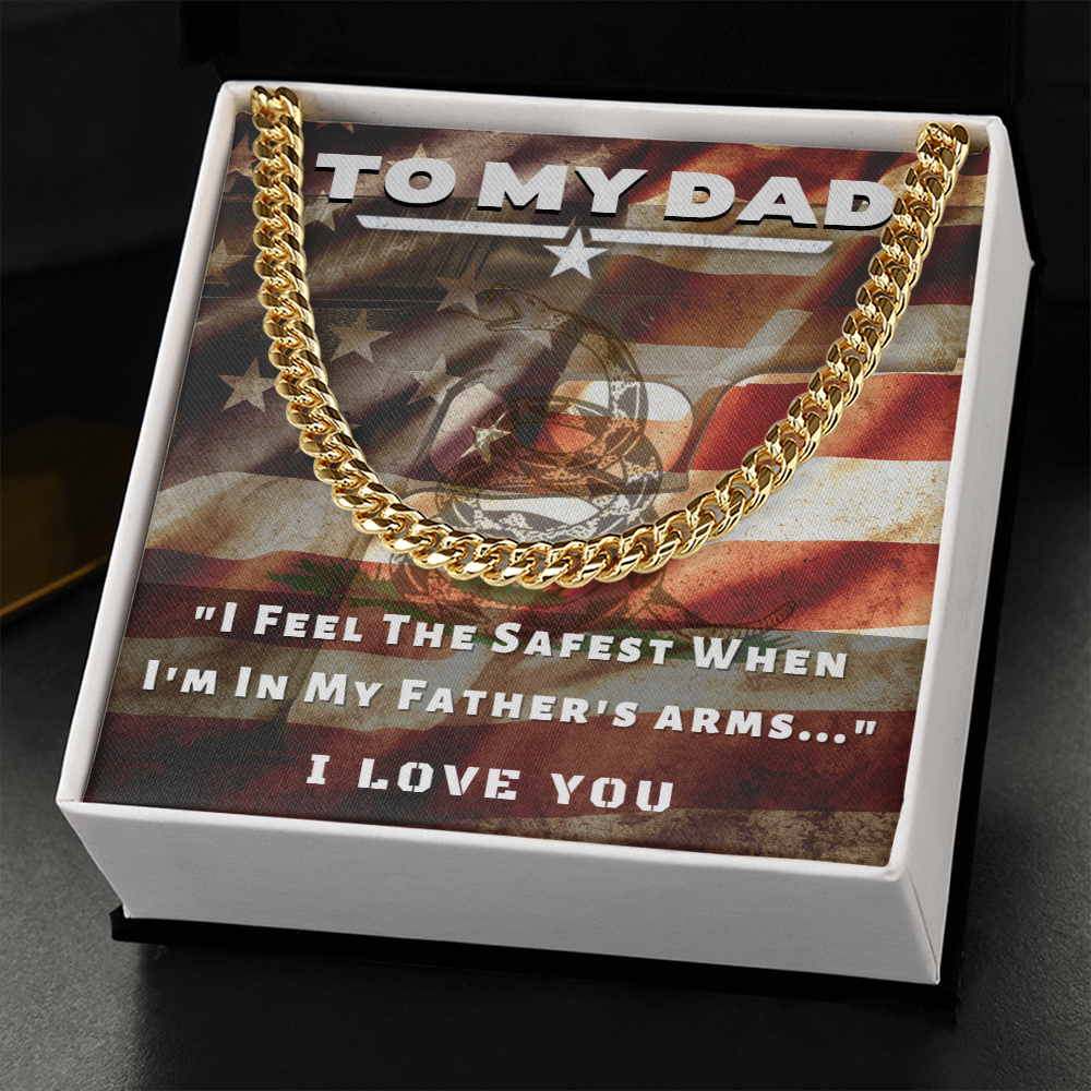 To My Dad, I Feel Safest...