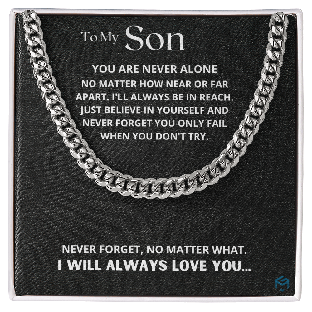 To My Son, You Are Never Alone.