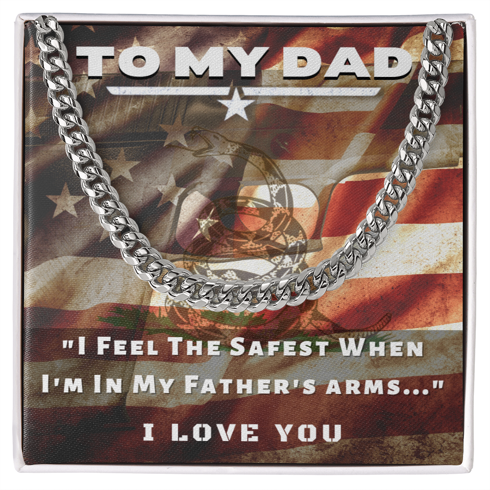 To My Dad, I Feel Safest...