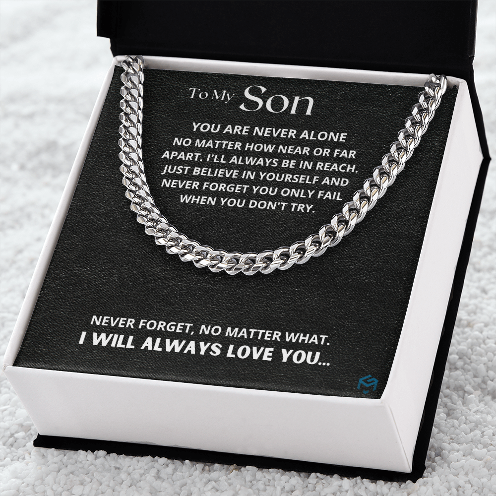 To My Son, You Are Never Alone.