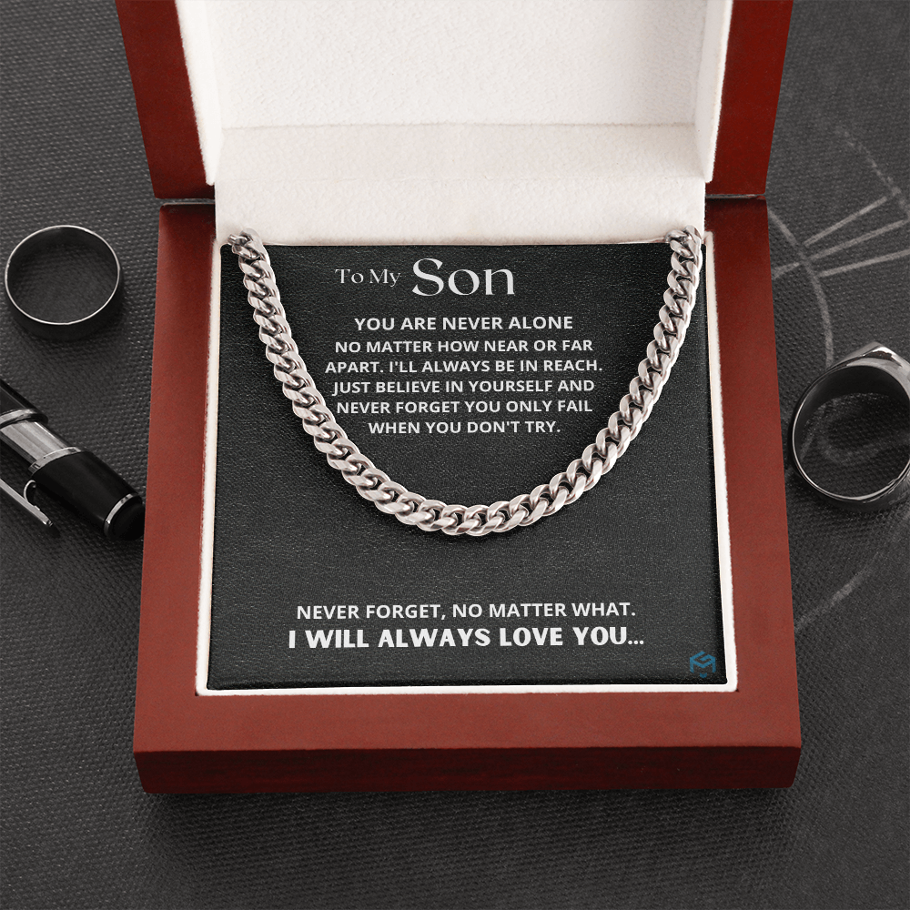 To My Son, You Are Never Alone.