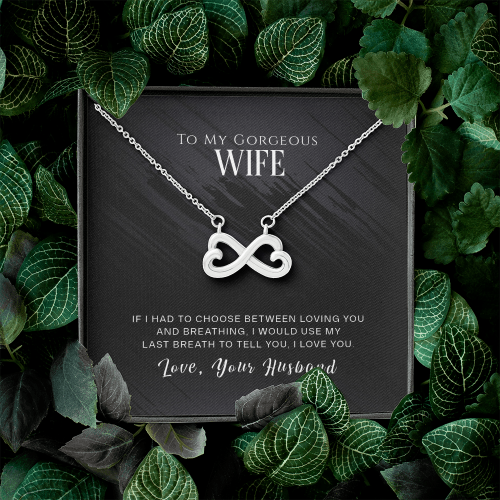 To My Gorgeous Wife, If I Had To Choose...