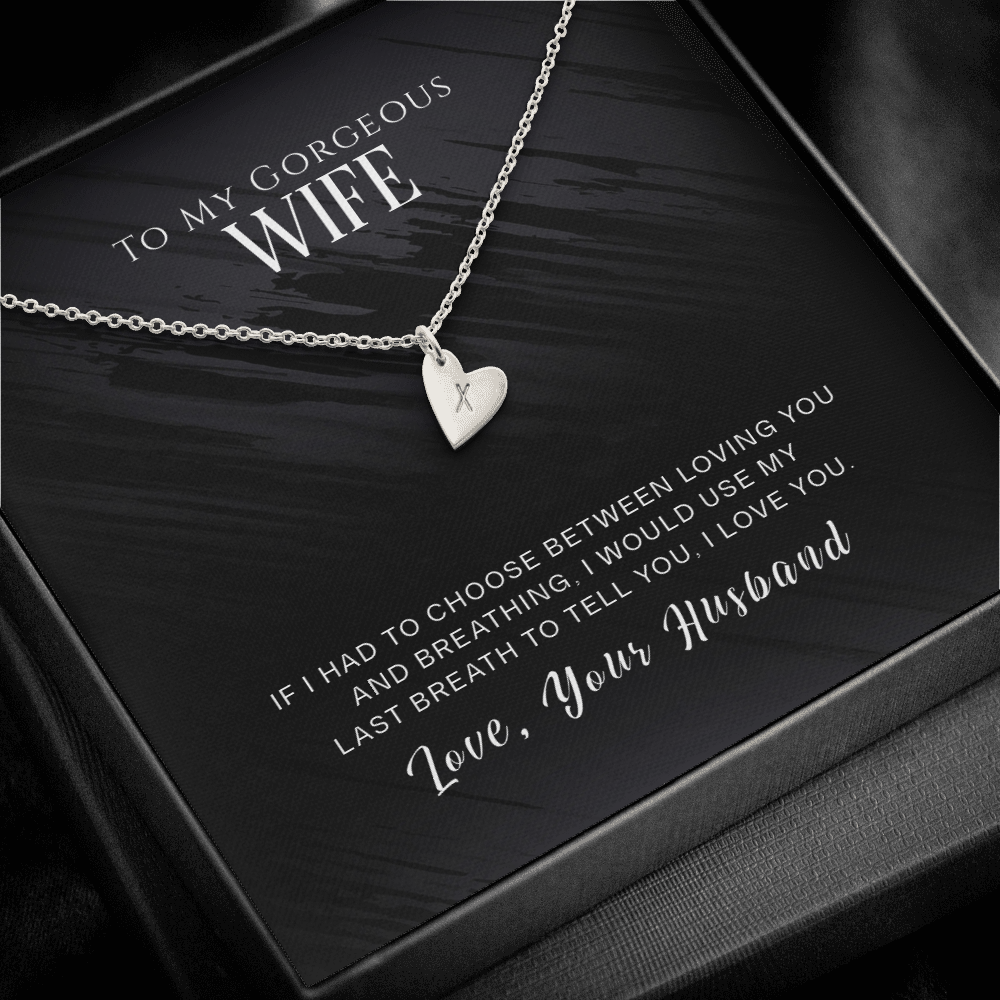 To My Gorgeous Wife, If I Had To Choose...