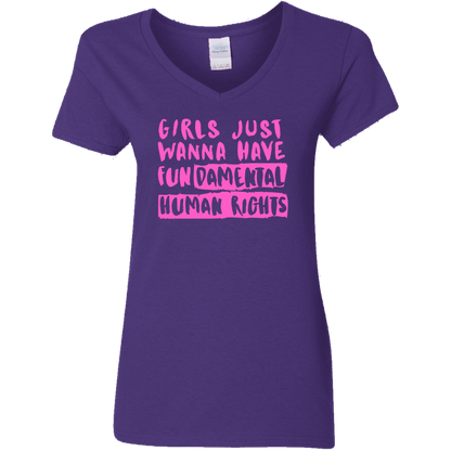 Girls Just Want To Have Fun... Ladies' V-Neck T-Shirt