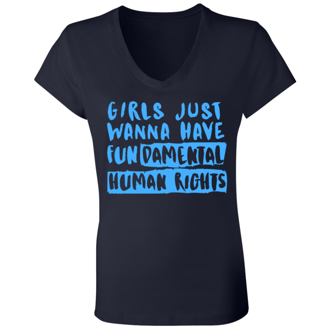 Girls Just Want To Have Fun... Ladies' Jersey V-Neck T-Shirt