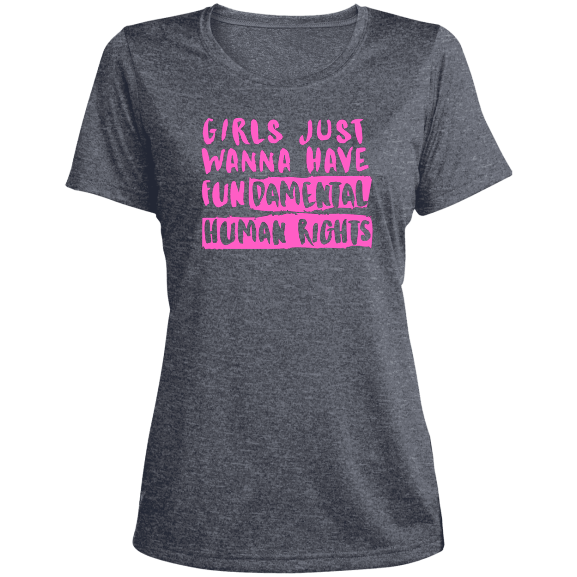 Girls Just Want To Have Fun... Ladies' Heather Scoop Neck Performance Tee