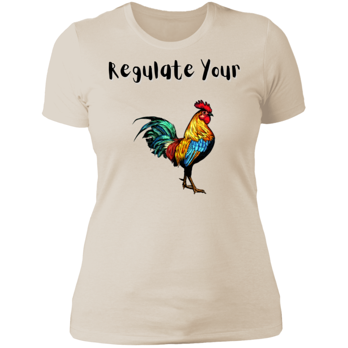 Regulate Your C**k - Ladies' T-Shirt