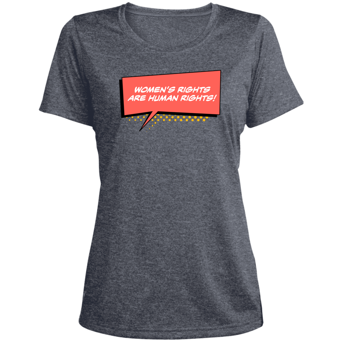 Women Are Human... Ladies' Heather Scoop Neck Performance Tee