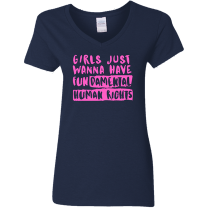 Girls Just Want To Have Fun... Ladies' V-Neck T-Shirt