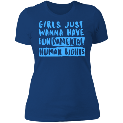 Girls Just Want To Have Fun... Ladies' T-Shirt