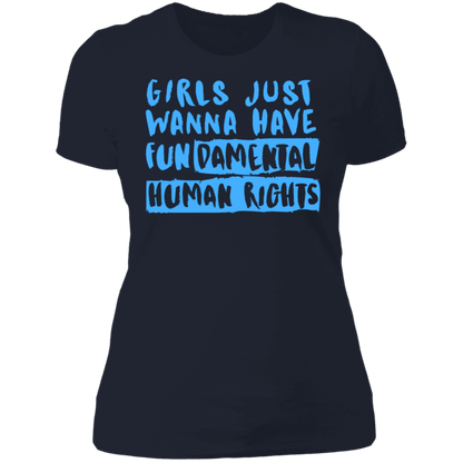 Girls Just Want To Have Fun... Ladies' T-Shirt