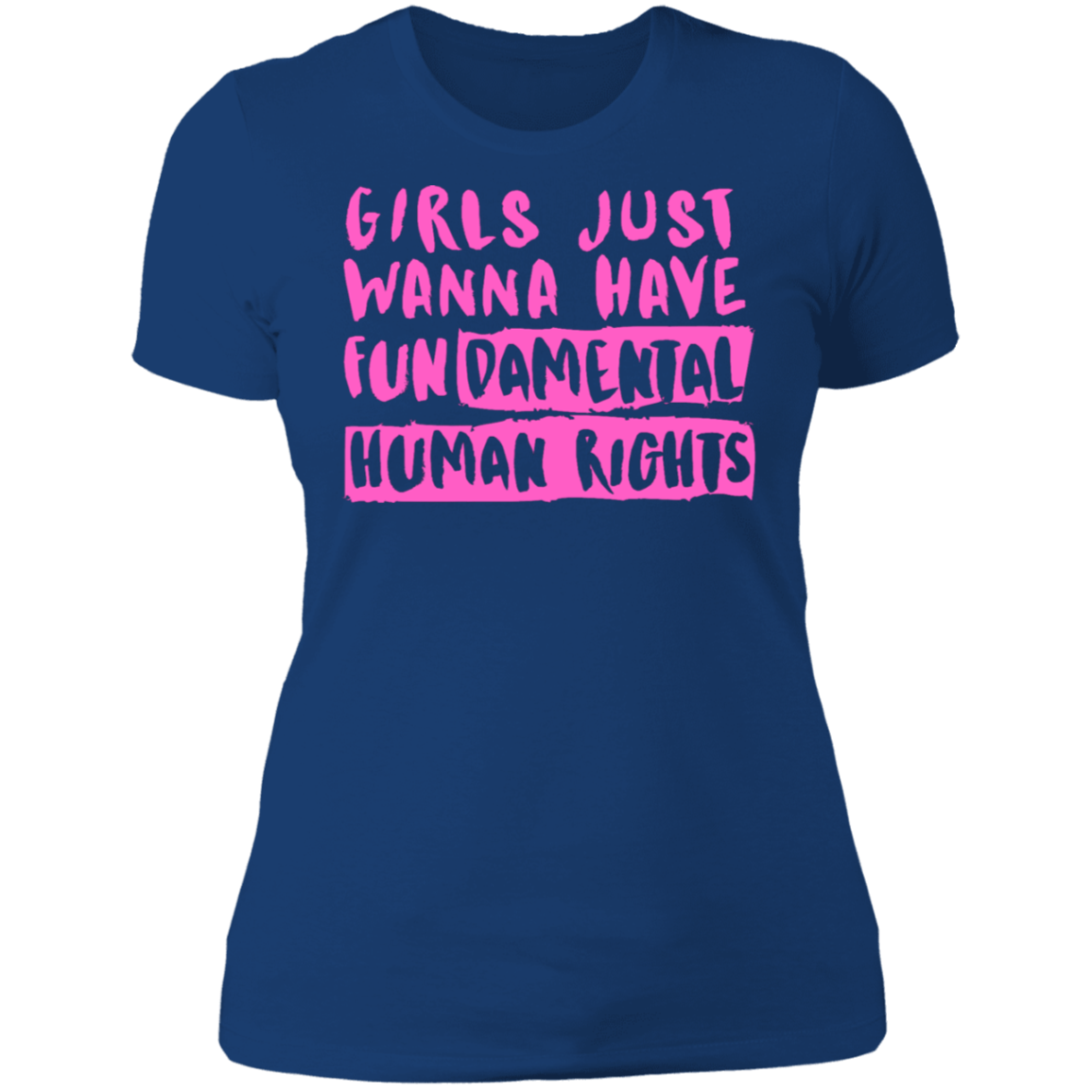 Girls Just Want To Have Fun... Ladies' Boyfriend T-Shirt