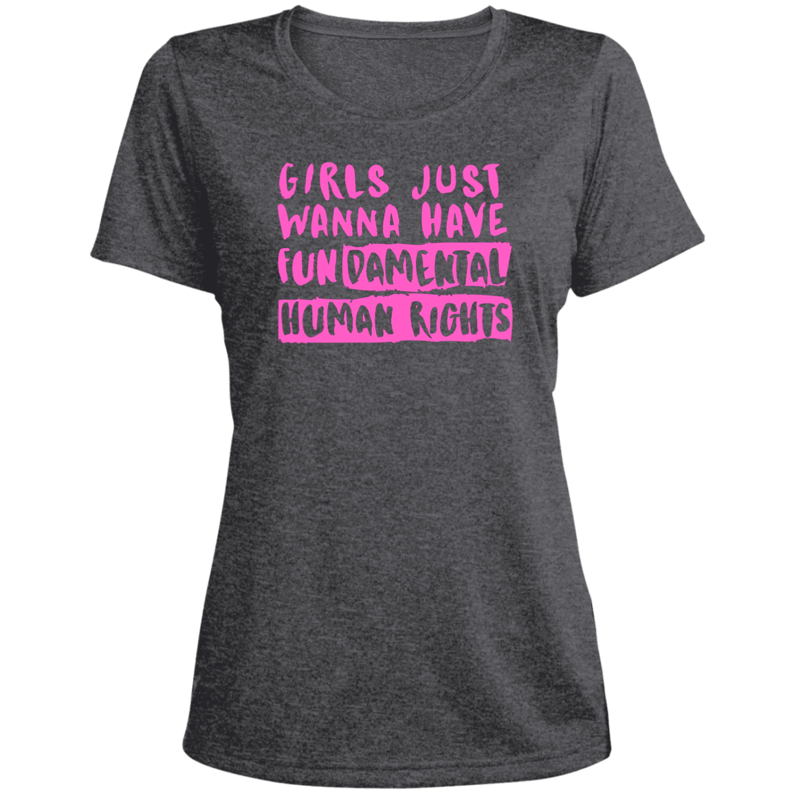 Girls Just Want To Have Fun... Ladies' Heather Scoop Neck Performance Tee