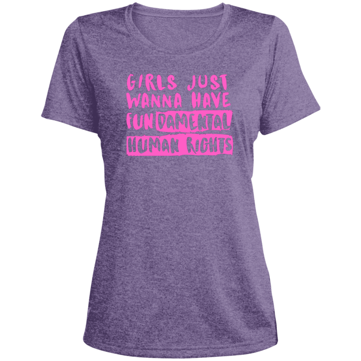 Girls Just Want To Have Fun... Ladies' Heather Scoop Neck Performance Tee
