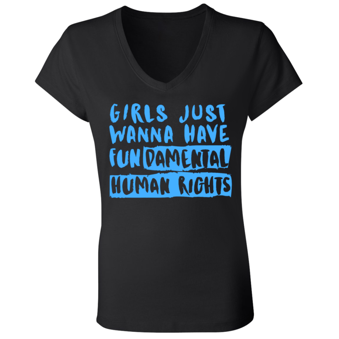 Girls Just Want To Have Fun... Ladies' Jersey V-Neck T-Shirt