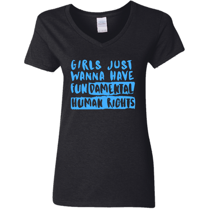 Girls Just Want To Have Fun... Ladies' V-Neck T-Shirt