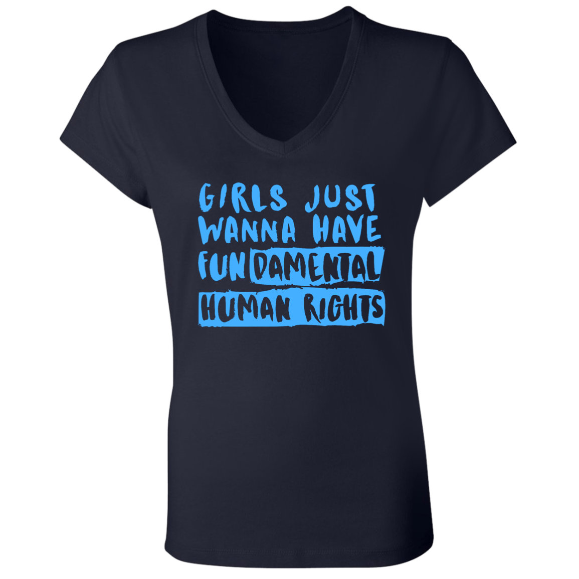 Girls Just Want To Have Fun... Ladies' Jersey V-Neck T-Shirt