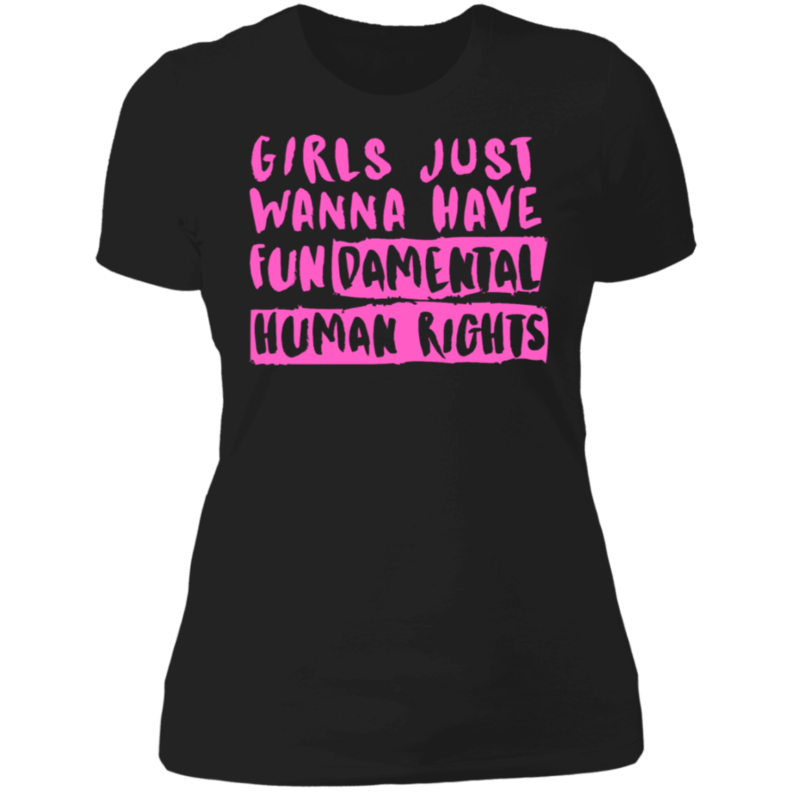 Girls Just Want To Have Fun... Ladies' Boyfriend T-Shirt