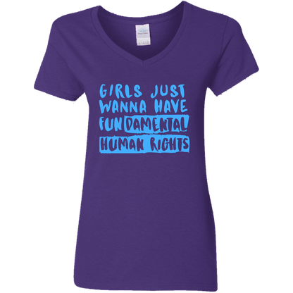 Girls Just Want To Have Fun... Ladies' V-Neck T-Shirt