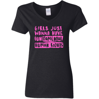 Girls Just Want To Have Fun... Ladies' V-Neck T-Shirt