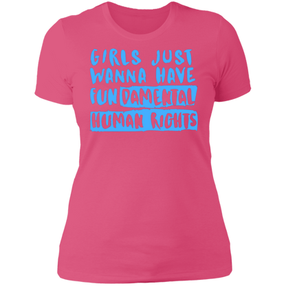 Girls Just Want To Have Fun... Ladies' T-Shirt