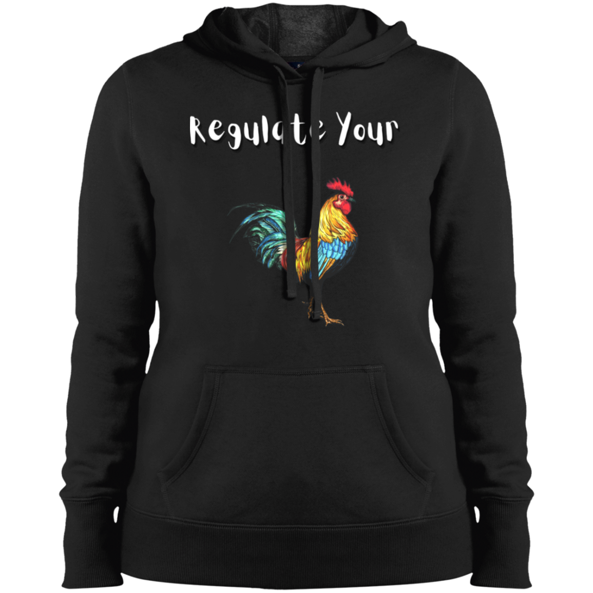 Regulate Your C**k - Ladies' Pullover Hooded Sweatshirt